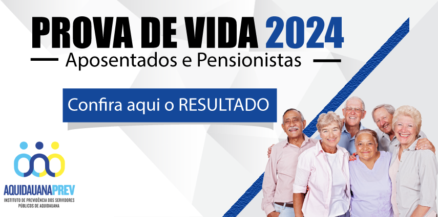 CONFIRA O RESULTADO DA PROVA DE VIDA 2024